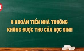 Các Khoản Nhà Trường Không Được Thu Của Học Sinh