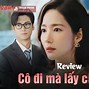 Review Cô Đi Mà Lấy Chồng Tôi Tập 9