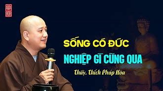 Sống Có Đức Thì Nghiệp Gì Cũng Qua