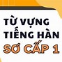 Từ Vựng Bài 4 Sơ Cấp 2